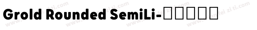 Grold Rounded SemiLi字体转换